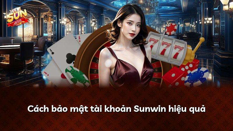 Cách bảo mật tài khoản Sunwin hiệu quả