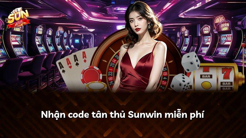 Nhận code tân thủ Sunwin miễn phí