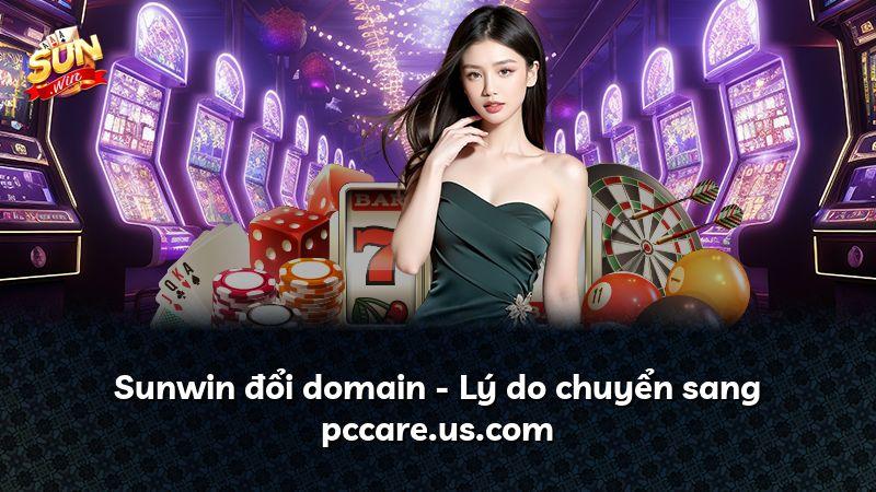 Sunwin đổi domain - Lý do chuyển sang pccare.us.com