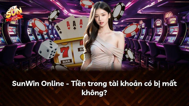 SunWin Online - Tiền trong tài khoản có bị mất không?