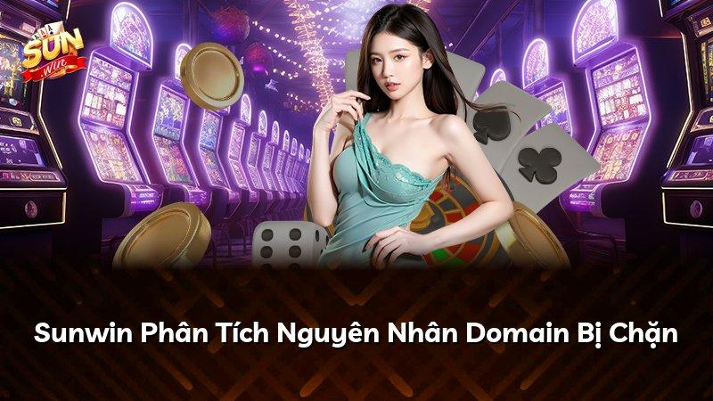 Sunwin Phân Tích Nguyên Nhân Domain Bị Chặn